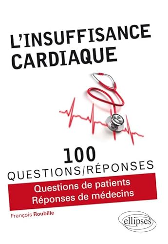 9782340009974: L'Insuffisance Cardiaque en 100 Questions/Rponses