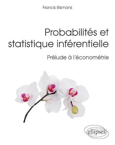 9782340010017: Probabilits et statistique infrentielle - Prlude  l’conomtrie (Rfrences sciences)