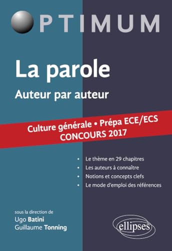 Beispielbild fr La Parole Auteur par Auteur Culture Gnrale Prpa ECE/ECS Concours 2017 zum Verkauf von medimops