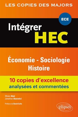 Beispielbild fr Integrer HEC conomie Sociologie Histoire 10 Copies d'Excellence Analyses et Commentes ECE zum Verkauf von Ammareal