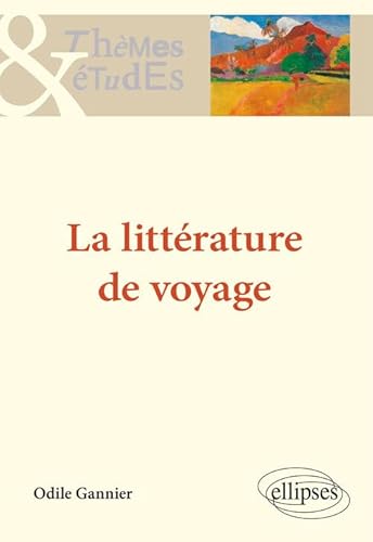 Stock image for La littrature de voyage for sale by Gallix