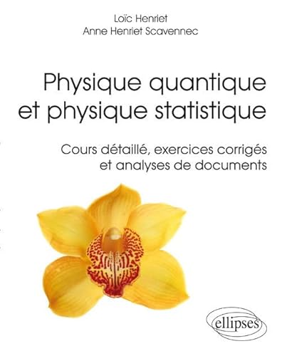 9782340011298: Physique quantique et physique statistique. Cours dtaill, exercices corrigs et analyses de documents