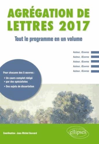 Beispielbild fr Agrgation de Lettres 2017 Tout le Programme du XVIe au XXe Sicle en un Volume [Broch] Arthur, Stphane; Gaillard, Aurlia; Galleron, Ioana; Collectif et Gouvard, Jean-Michel zum Verkauf von BIBLIO-NET