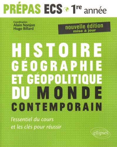 Stock image for Histoire Gographie et Gopolitique du Monde Contemporain ECS 1re Anne l'Essentiel du Cours for sale by medimops