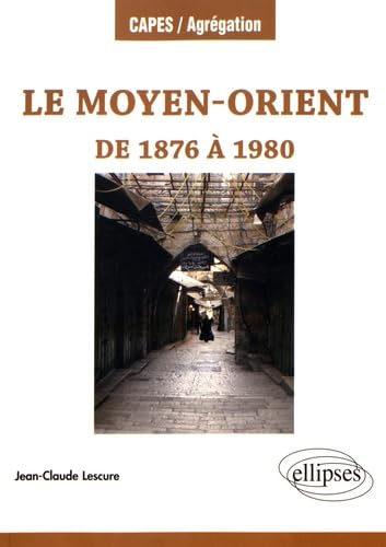 Beispielbild fr Le Moyen-Orient de 1876  1980 zum Verkauf von medimops