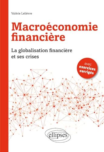 Beispielbild fr Macroconomie Financire la Globalisation Financire et ses Crises zum Verkauf von medimops