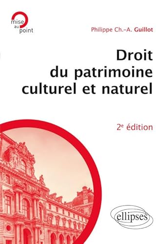 9782340015746: Droit du patrimoine culturel et naturel - 2e dition (Mise au point)