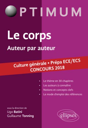 Beispielbild fr Le corps. Auteur par auteur. Culture gnrale. Prpa ECE/ECS. Concours 2018 zum Verkauf von medimops