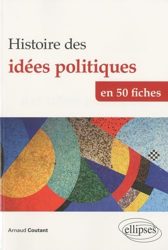 Stock image for Histoire Des Ides Politiques En 50 Fiches for sale by RECYCLIVRE