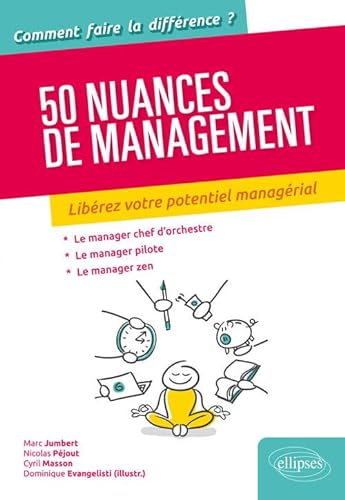 Stock image for 50 nuances de management. Librez votre potentiel managrial for sale by Gallix