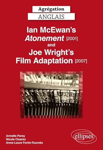 Beispielbild fr Ian Mc Ewan. Atonement [2001] et le film de Joe Wright [2007] [Broch] collectif zum Verkauf von BIBLIO-NET