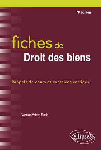 Stock image for Fiches de droit des biens - 3e dition for sale by Gallix