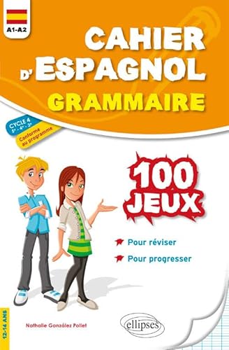 9782340023222: Cahier d'espagnol. 100 jeux de grammaire pour rviser et progresser. A1-A2. Cycle 4