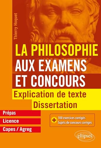 Beispielbild fr La Philosophie aux examens et concours. Explication de texte et dissertation. zum Verkauf von Gallix