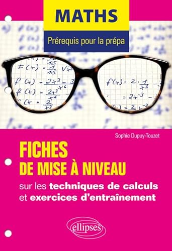 Beispielbild fr Maths - Prrequis pour la prpa - Fiches de mise  niveau sur les techniques de calculs et exercices d'entranement zum Verkauf von medimops