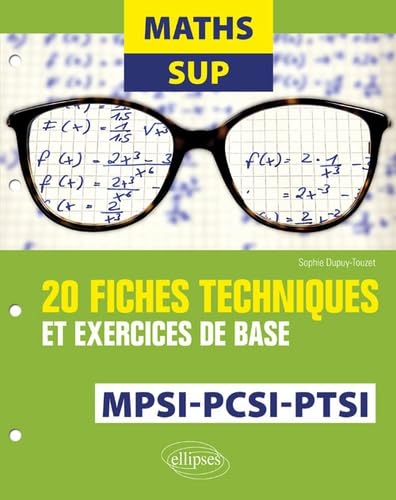 Beispielbild fr Maths Sup : 20 fiches techniques et exercices de base. MPSI, PCSI et PTSI zum Verkauf von Revaluation Books