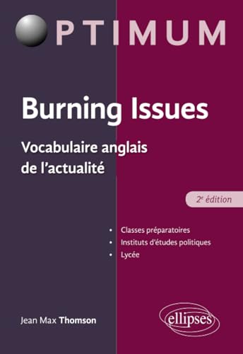 Imagen de archivo de Burning Issues - Vocabulaire anglais de l'actualit - 2e  dition a la venta por WorldofBooks