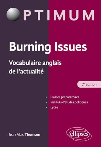 Stock image for Burning Issues - Vocabulaire anglais de l'actualit - 2e  dition for sale by WorldofBooks