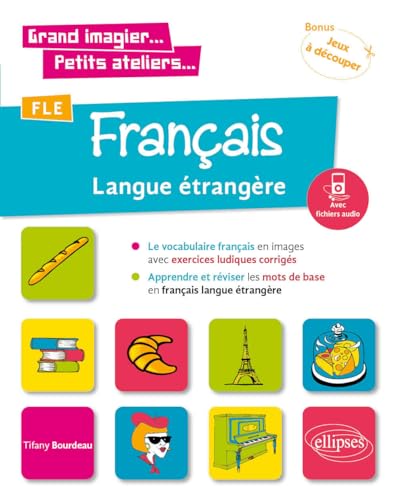 9782340026421: Grand imagier... Petits ateliers... FLE (Franais langue trangre). Le vocabulaire franais en images avec exercices ludiques. Apprendre et rviser les mots de base. (A1) (fichiers audio)