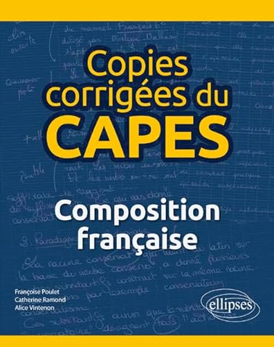 9782340026780: Copies corriges du CAPES - Dissertation franaise: Composition franaise
