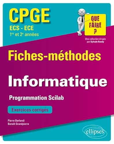Stock image for Informatique CPGE ECS et ECE (1re et 2e annes) - Fiches-mthodes et exercices corrigs for sale by medimops