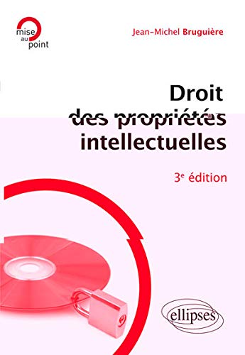 Beispielbild fr Droit des proprits intellectuelles - 3e dition zum Verkauf von Gallix