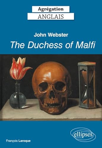 Stock image for Agrgation Anglais 2019. John Webster, The Duchess of Malfi (1613-14) for sale by medimops