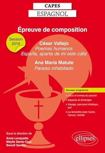 Imagen de archivo de CAPES Espagnol session 2019. preuve de composition. Csar Vallejo, Poemas humanos et Espaa, aparta de m este cliz, in Obra potica compl a la venta por Ammareal