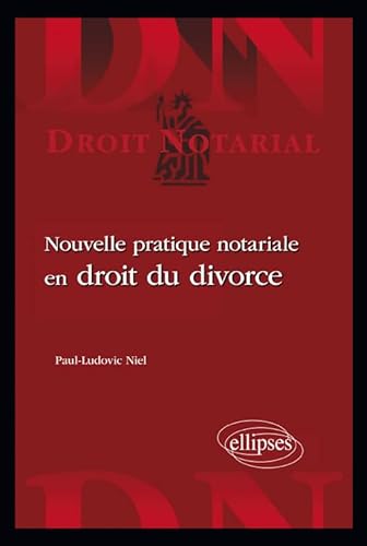 Beispielbild fr Nouvelle pratique notariale en droit du divorce zum Verkauf von Gallix