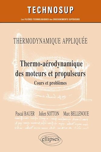 Beispielbild fr Thermodynamique applique - Thermo-arodynamique des moteurs et propulseurs - Cours et problmes - Niveau C [Broch] Bauer, Pascal; Sotton, Julien et Bellenoue, Marc zum Verkauf von BIBLIO-NET