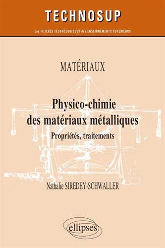 Imagen de archivo de Matriaux - Physico-chimie des matriaux mtalliques - Proprits, traitements - Niveau B a la venta por Gallix