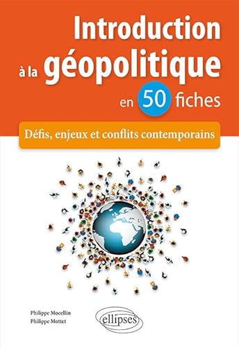 Stock image for Introduction  la gopolitique en 50 fiches - Dfis, enjeux et conflits contemporains for sale by medimops