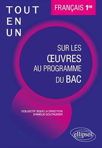 Beispielbild fr Franais, Premire. Tout-en-un sur les oeuvres au programme du bac. zum Verkauf von Ammareal