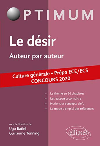 Beispielbild fr Le dsir. Auteur par auteur. Culture gnrale. Prpa ECE/ECS. Concours 2020 zum Verkauf von medimops