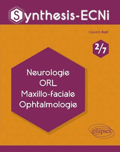 Beispielbild fr Synthesis-ECNi - 2/7 - Neurologie ORL Maxillo-faciale Ophtalmologie zum Verkauf von Gallix