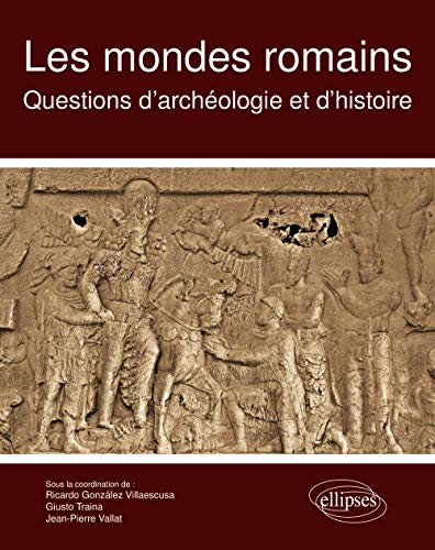 Beispielbild fr Les mondes romains. Questions d'archologie et d'histoire zum Verkauf von Ammareal