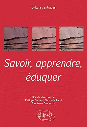 9782340034129: Savoir, apprendre, duquer - programme ENS 2020 (Cultures antiques)