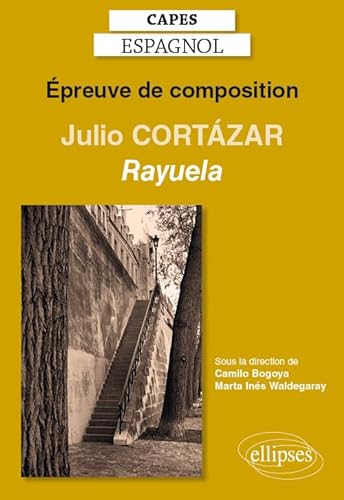 Stock image for CAPES espagnol. preuve de composition 2020. Julio CORTZAR, Rayuela (1963) for sale by Ammareal