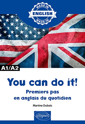 Stock image for You can do it! - Premiers pas en anglais du quotidien - A1/A2 for sale by Gallix