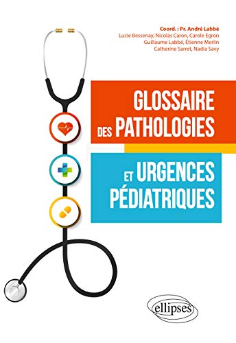 Beispielbild fr Glossaire des pathologies et urgences pdiatriques zum Verkauf von Gallix