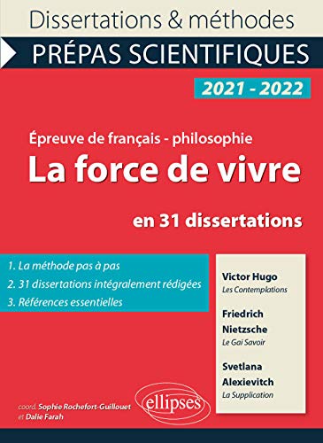 Imagen de archivo de La force de vivre en 31 dissertations. Victor Hugo, Les Contemplations, Friedrich Nietzsche, Le Gai Savoir, Svetlana Alexievitch, La Supplication. . Prpas scientifiques 2021-2022 a la venta por Gallix