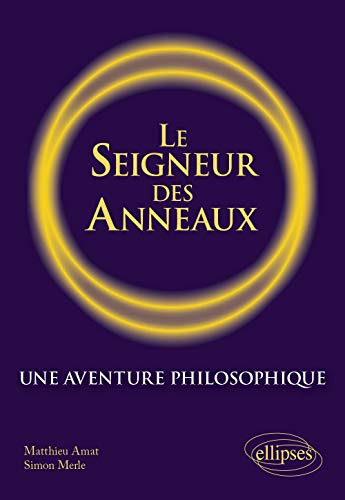 Imagen de archivo de Le Seigneur des anneaux. Une aventure philosophique. a la venta por medimops