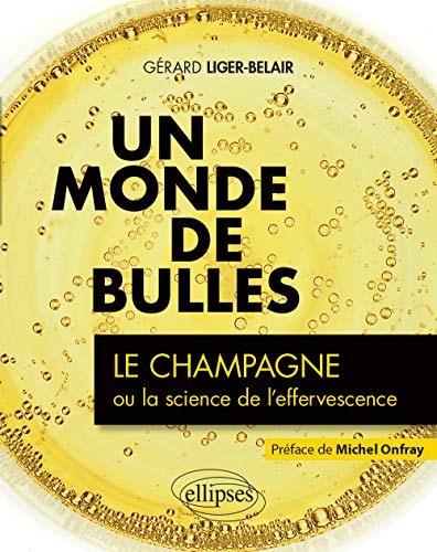 Beispielbild fr Un monde de bulles: Le champagne ou la science de l'effervescence zum Verkauf von medimops