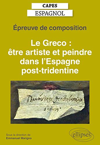 Beispielbild fr Epreuve De Composition Au Capes D'espagnol : Le Greco, tre Artiste Et Peindre Dans L'espagne Post-t zum Verkauf von RECYCLIVRE