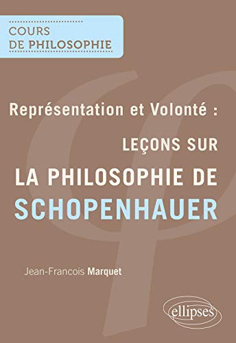 Beispielbild fr Reprsentation et Volont : Leons sur la philosophie de Schopenhauer zum Verkauf von Gallix