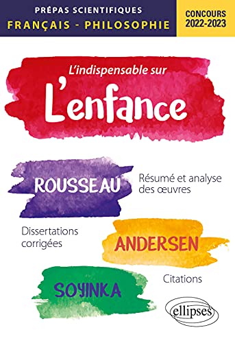 Stock image for L'indispensable sur l'enfance: Epreuve de franais/philosophie prpas scientifiques for sale by Ammareal