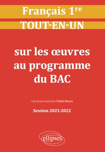 Stock image for Franais. Premire. Tout-en-un sur les ?uvres au programme du bac. Session 2021-2022 (French Edition) for sale by Gallix