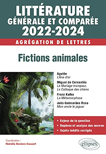 Imagen de archivo de Littrature Gnrale Et Compare 2022-2024 : Agrgation De Lettres : Fictions Animales a la venta por RECYCLIVRE