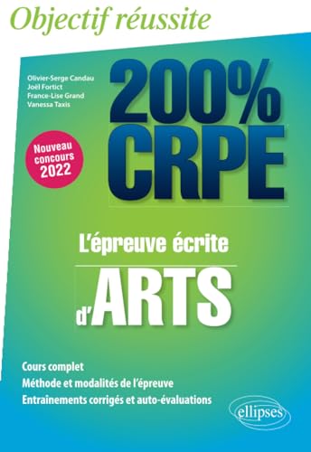 Imagen de archivo de L'preuve crite d'arts - CRPE Nouveau concours 2022 [Broch] Candau, Olivier-Serge; Fortict, Jol; Grand, France-Lise; Taxis, Vanessa et Camy, Graldine a la venta por BIBLIO-NET