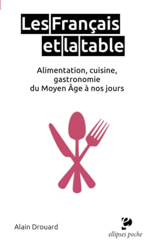Beispielbild fr Les Franais et la table (Poche) (French Edition) zum Verkauf von Gallix